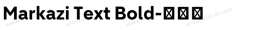 Markazi Text Bold字体转换